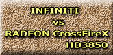 INFINITI vs CrossFireX HD3850
